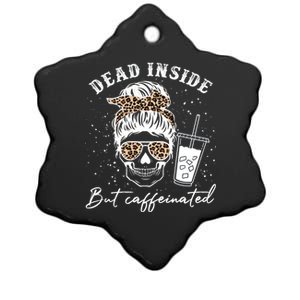 Dead Inside But Caffeinated Skeleton Messy Bun Skull Leopard Great Gift Ceramic Star Ornament