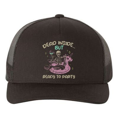 Dead Inside But Ready To Party Skeleton Yupoong Adult 5-Panel Trucker Hat