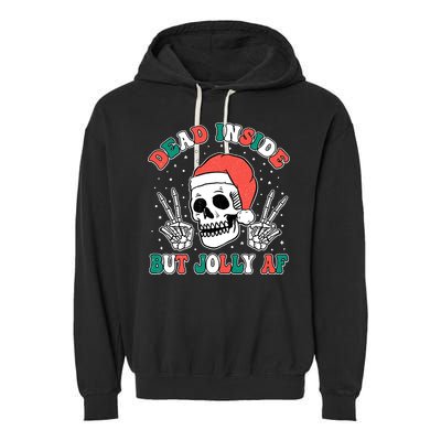 Dead Inside But Jolly Af Christmas Spirit Skeleton Skull Garment-Dyed Fleece Hoodie