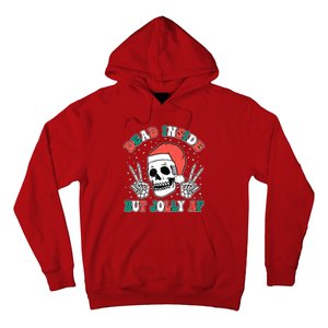 Dead Inside But Jolly Af Christmas Spirit Skeleton Skull Hoodie