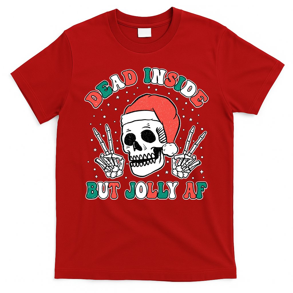 Dead Inside But Jolly Af Christmas Spirit Skeleton Skull T-Shirt