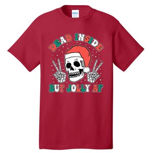 Dead Inside But Jolly Af Christmas Spirit Skeleton Skull Tall T-Shirt