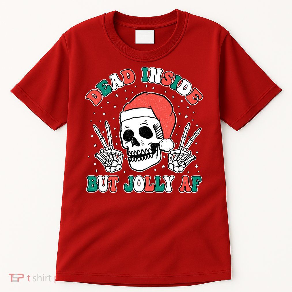 Dead Inside But Jolly Af Christmas Spirit Skeleton Skull Tall T-Shirt