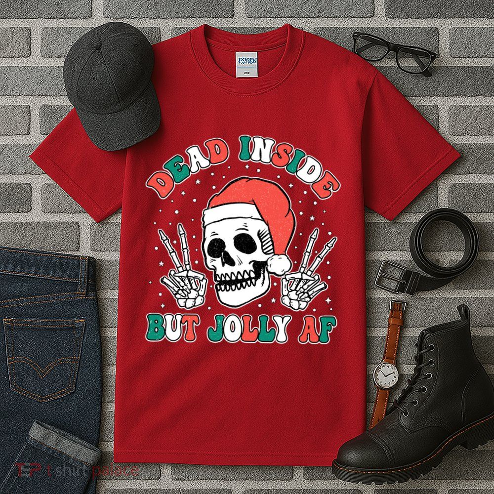Dead Inside But Jolly Af Christmas Spirit Skeleton Skull Tall T-Shirt
