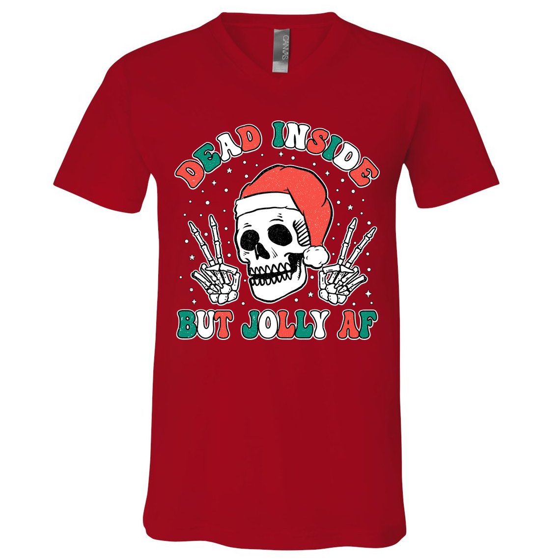 Dead Inside But Jolly Af Christmas Spirit Skeleton Skull V-Neck T-Shirt