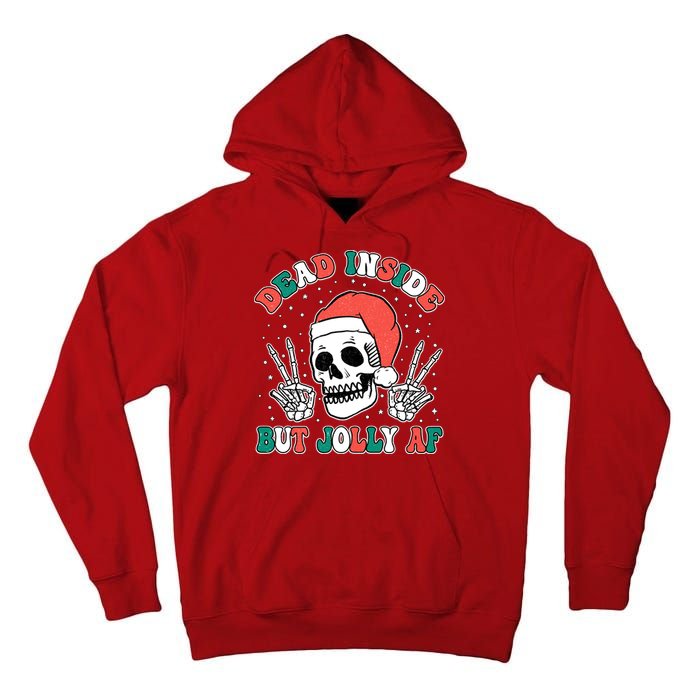 Dead Inside But Jolly Af Christmas Spirit Skeleton Skull Tall Hoodie