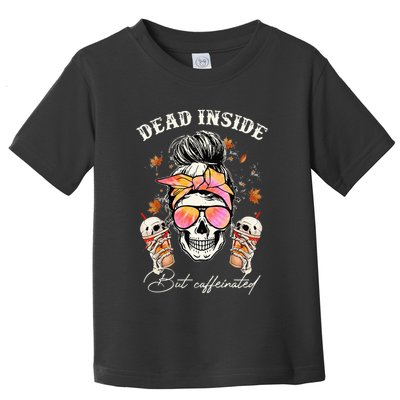 Dead Inside But Caffeinated Messy Bun Coffee Halloween Women Toddler T-Shirt