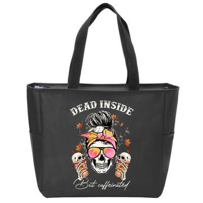 Dead Inside But Caffeinated Messy Bun Coffee Halloween Women Zip Tote Bag