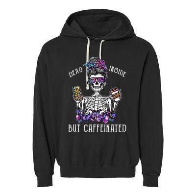 Dead Inside But Caffeinated Skeleton Flower Coffee Lover Garment-Dyed Fleece Hoodie