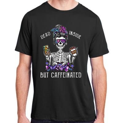 Dead Inside But Caffeinated Skeleton Flower Coffee Lover Adult ChromaSoft Performance T-Shirt