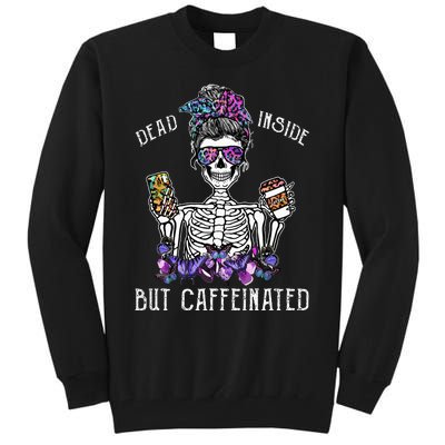 Dead Inside But Caffeinated Skeleton Flower Coffee Lover Tall Sweatshirt