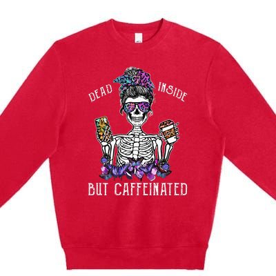 Dead Inside But Caffeinated Skeleton Flower Coffee Lover Premium Crewneck Sweatshirt