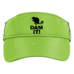 Dam It Beaver Funny Beaver Saying Adult Drive Performance Visor