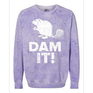 Dam It Beaver Funny Beaver Saying Colorblast Crewneck Sweatshirt