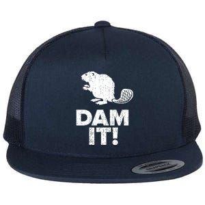 Dam It Beaver Funny Beaver Saying Flat Bill Trucker Hat