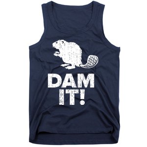 Dam It Beaver Funny Beaver Saying Tank Top