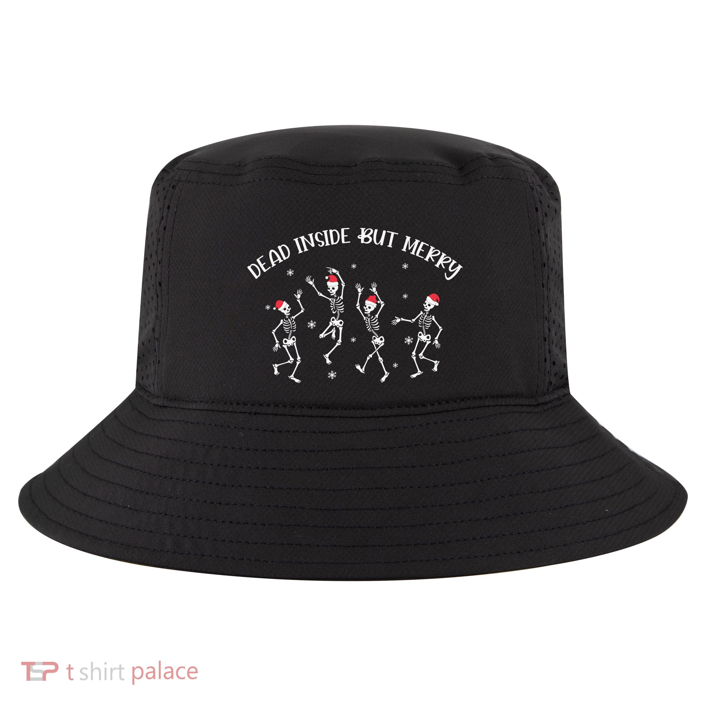 Dead Inside But Merry Dancing Skeleton Funny Dance Cool Comfort Performance Bucket Hat