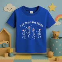 Dead Inside But Merry Dancing Skeleton Funny Dance Toddler T-Shirt