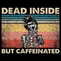 Dead Inside But Caffeinated 16 in Basic Backpack