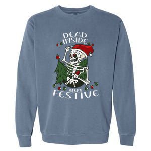 Dead Inside But Festive Drunk Christmas Skeleton Santa Funny Gift Garment-Dyed Sweatshirt