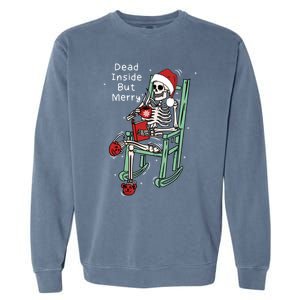 Dead Inside But Merry Funny Skeleton Coffee Christmas Gift Garment-Dyed Sweatshirt