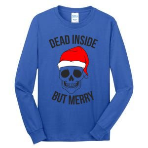 Dead Inside But Merry Gift Tall Long Sleeve T-Shirt