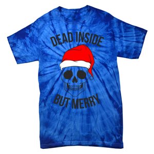 Dead Inside But Merry Gift Tie-Dye T-Shirt