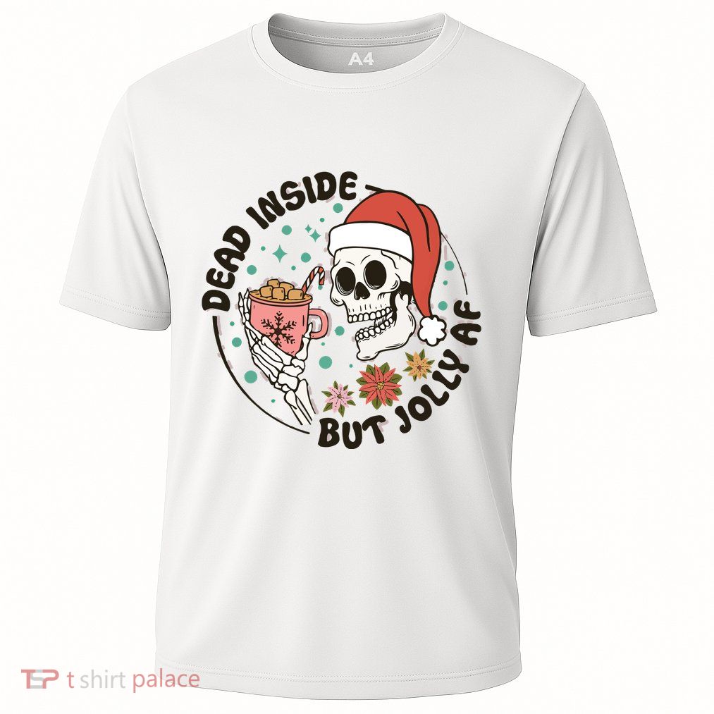 Dead Inside But Jolly Af Skeleton Xmas Santa Skull Performance Shirt