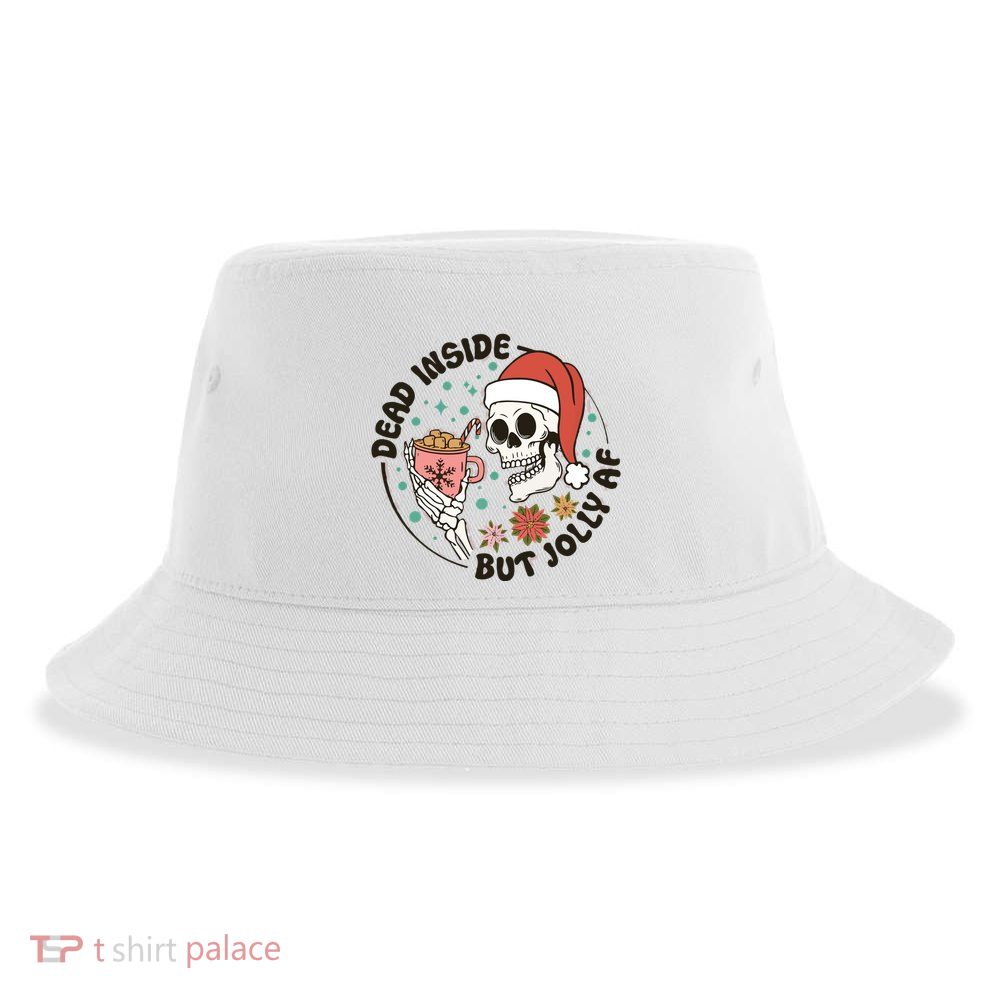 Dead Inside But Jolly Af Skeleton Xmas Santa Skull Sustainable Bucket Hat