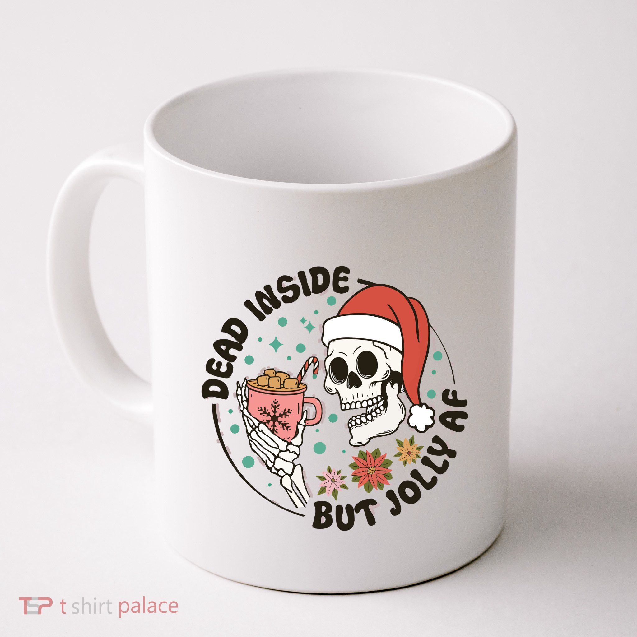 Dead Inside But Jolly Af Skeleton Xmas Santa Skull Mug