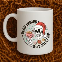 Dead Inside But Jolly Af Skeleton Xmas Santa Skull Mug