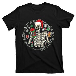 Dead Inside But Jolly Af Christmas Skeleton T-Shirt