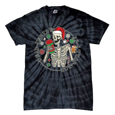 Dead Inside But Jolly Af Christmas Skeleton Tie-Dye T-Shirt