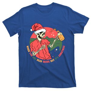 Dead Inside But It's Christmas Skeleton Ing Beer Xmas Gift T-Shirt