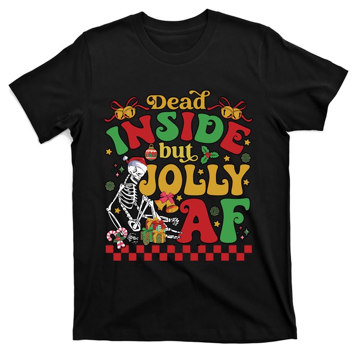 Dead Inside But Jolly Af Funny Christmas Gift T-Shirt