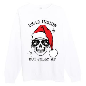 Dead Inside But Jolly Af Funny Christmas Premium Crewneck Sweatshirt