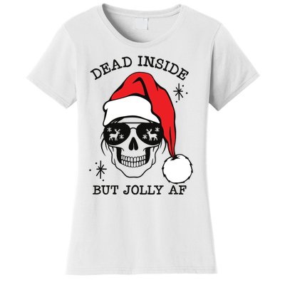 Dead Inside But Jolly Af Funny Christmas Women's T-Shirt