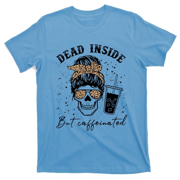 Dead Inside But Caffeinated Coffee Skeleton Gift T-Shirt