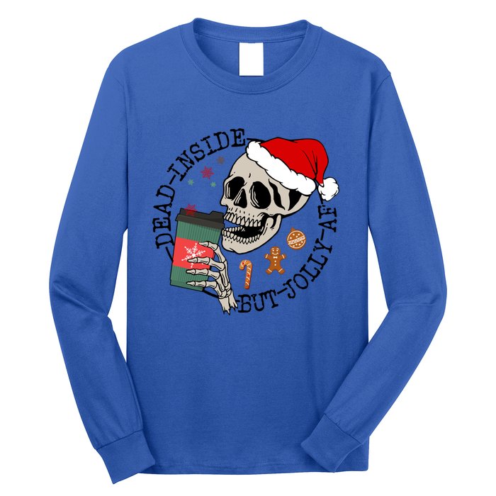 Dead Inside But Jolly Af Funny Skeleton Ing Coffee Xmas Cool Gift Long Sleeve Shirt