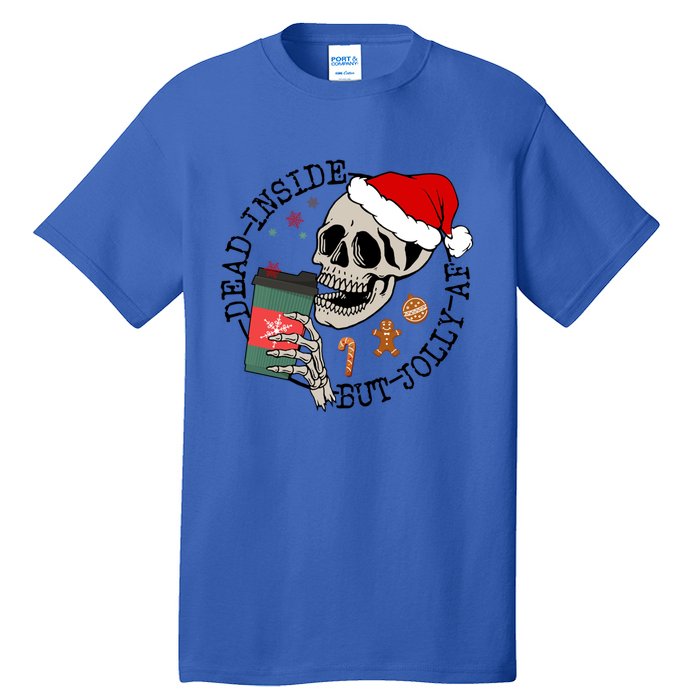 Dead Inside But Jolly Af Funny Skeleton Ing Coffee Xmas Cool Gift Tall T-Shirt