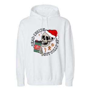 Dead Inside But Jolly Af Funny Skeleton Ing Coffee Xmas Cool Gift Garment-Dyed Fleece Hoodie