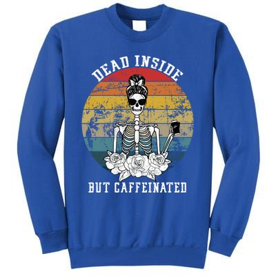 Dead Inside But Caffeinated Skeleton Flower Coffee Lover Meaningful Gift Tall Sweatshirt