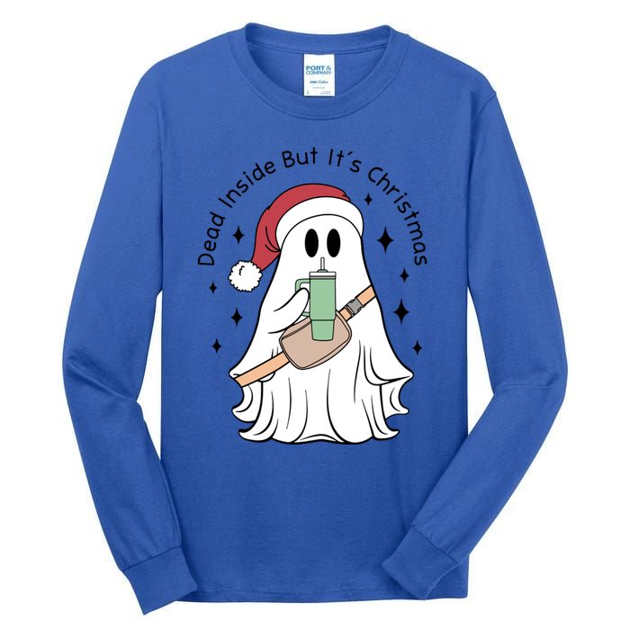 Dead Inside But Its Christmas Boujee Ghost Stanley Tumbler Cute Gift Tall Long Sleeve T-Shirt