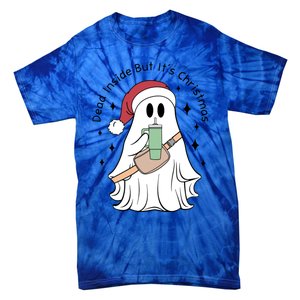 Dead Inside But Its Christmas Boujee Ghost Stanley Tumbler Cute Gift Tie-Dye T-Shirt