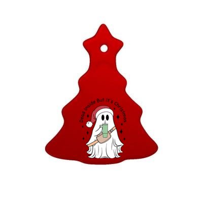 Dead Inside But Its Christmas Boujee Ghost Stanley Tumbler Cute Gift Ceramic Tree Ornament