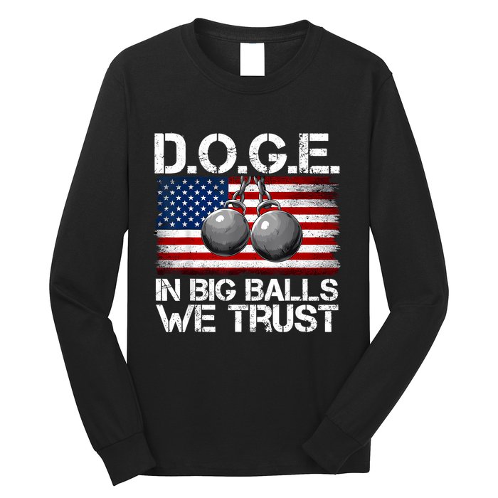 D.O.G.E. In Big Balls We Trust 2025 Long Sleeve Shirt