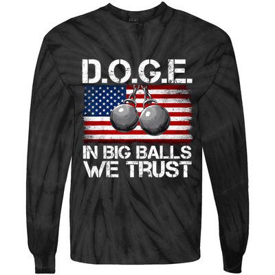 D.O.G.E. In Big Balls We Trust 2025 Tie-Dye Long Sleeve Shirt