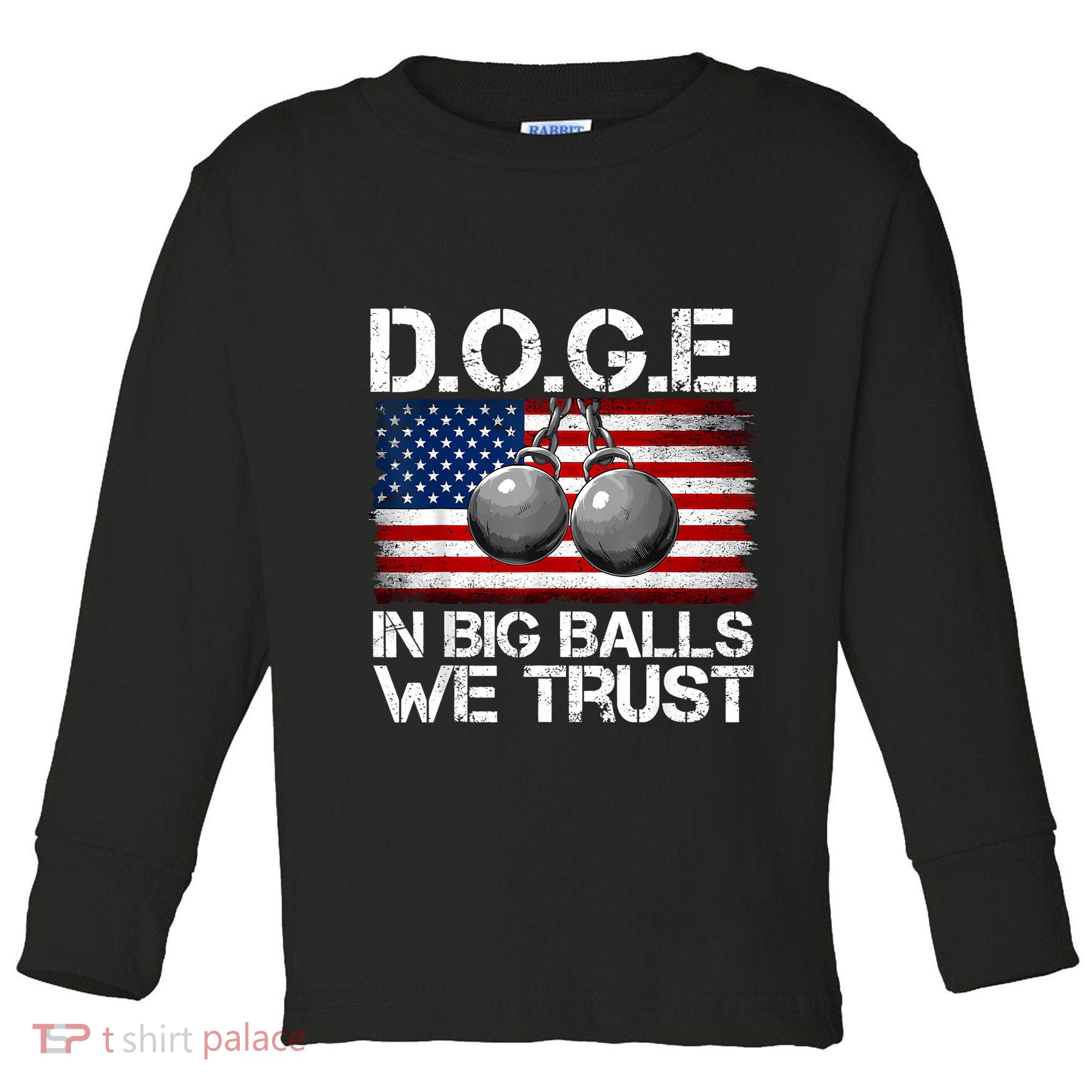 D.O.G.E. In Big Balls We Trust 2025 Toddler Long Sleeve Shirt