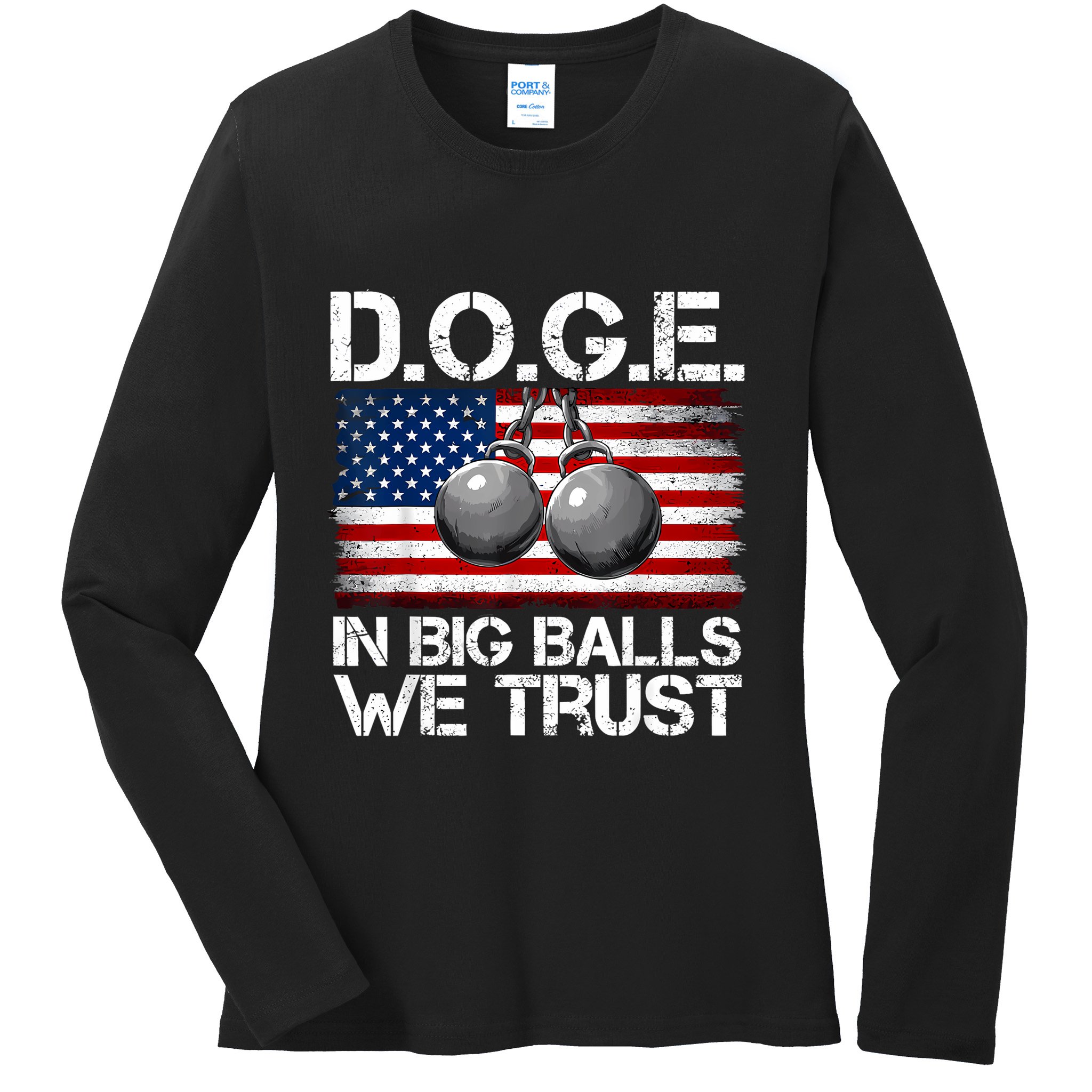 D.O.G.E. In Big Balls We Trust 2025 Ladies Long Sleeve Shirt