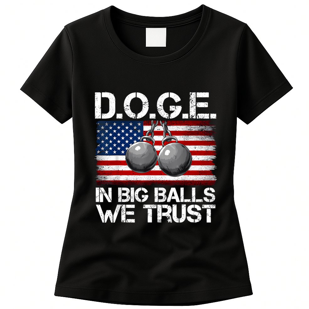 D.O.G.E. In Big Balls We Trust 2025 Womens T-Shirt
